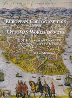 European Cartographers and the Ottoman World, 1500-1750: Maps from the Collection of O.j. Sopranos (Oriental Institute Museum Publications) (Oriental Institute Museum Publications) 1885923538 Book Cover