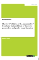 The Novel "Children of the Jacaranda Tree" from Sahar Delijani. Effects of diasporic, postmodern and gender based Narration 3346289958 Book Cover