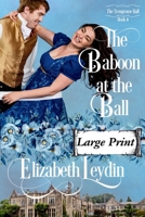 The Baboon at the Ball: A Story of Forbidden Love and Wild Animals (The Trengrouse Ball) 1763524167 Book Cover