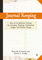Journal Keeping: How to Use Reflective Journals for Effective Teaching and Learning, Professional Insight, and Positive Change 1579222161 Book Cover