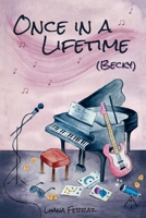 Once in a Lifetime: (Becky) B08KTQ6J67 Book Cover