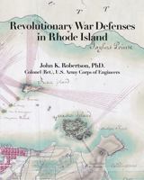 Revolutionary War Defenses in Rhode Island 0917012259 Book Cover