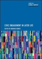 Civic Engagement in Later Life (Ageing in a Global Context) 1447373537 Book Cover