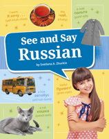 See and Say Russian (Learn a Language!) B0GHQ1NH45 Book Cover