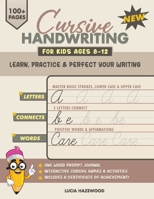 Cursive Handwriting For Kids Ages 8-12: Learn, Practice & Perfect Your Writing B0F14NP16X Book Cover