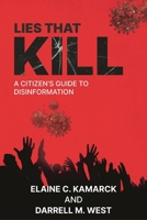 Lies That Kill: A Citizen's Guide to Disinformation 0815740727 Book Cover