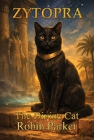 Zytopra: The Divine Cat 1764491203 Book Cover