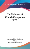 The Universalist Church Companion 1437343686 Book Cover