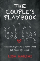 The Couple's Playbook: Relationships Are a Team Sport, Set Yours Up to Win B0BS8SJR99 Book Cover