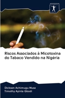 Riscos Associados à Micotoxina do Tabaco Vendido na Nigéria 6200954585 Book Cover