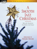 A Smooth Jazz Christmas: Mellow Seasonal Favorites for the Piano (FJH Sacred Piano Library) 1569393346 Book Cover