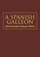 A Spanish Galleon 0578183412 Book Cover
