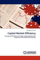 Capital Market Efficiency: Analysis of Indian Capital Market Efficiency with respect to Banking Industry 3847334697 Book Cover