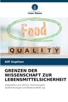 Grenzen Der Wissenschaft Zur Lebensmittelsicherheit (German Edition) 6209978282 Book Cover
