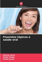 Fluoretos tópicos e saúde oral (Portuguese Edition) 6209929346 Book Cover
