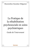 La Pratique de la réhabilitation psychosociale en soins psychiatriques (French Edition) 2414098988 Book Cover