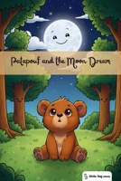 Little Big Ones - Adventures - Patapouf and the Moon Dream B0FQJBY9M1 Book Cover