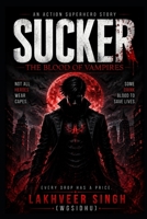 sucker: the blood of vampires B0HBJ1B69M Book Cover