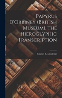 Papyrus d'Orbiney (British Museum), the Hieroglyphic Transcription 1018073833 Book Cover