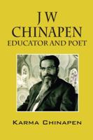J W Chinapen: Educator and Poet 1432731742 Book Cover