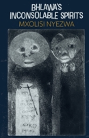 Bhlawa's Inconsolable Spirits 1928476481 Book Cover