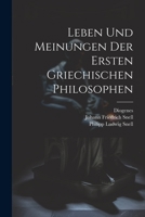 Leben und Meinungen der ersten griechischen Philosophen 1021839752 Book Cover