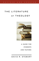 The Literature of Theology: A Guide for Students and Pastors 0664223427 Book Cover