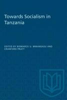 Towards Socialism in Tanzania 0802064337 Book Cover