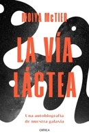La Vía Láctea (Crítica/Historia) 6075694862 Book Cover