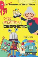 Onde, polpette e cibernetica: Le avventure di Zull e Ainhoa 1980573468 Book Cover