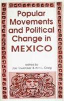 Popular Movements and Political Change in Mexico 1555872190 Book Cover