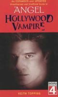 Hollywood Vampire: The Unofficial and Unauthorised Guide to Angel 0753508079 Book Cover