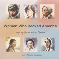 Women Who Rocked America: Inspiring Stories in Five Minutes B0C128V1WC Book Cover