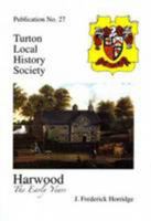 Harwood: The Early Years 1904974279 Book Cover