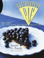 The Perfect Pie: More Than 125 All-Time Favorite Pies & Tarts 0767902629 Book Cover