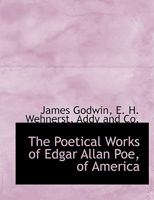 The Poetical Works of Edgar Allan Poe, of America... 1010247069 Book Cover