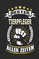 Bester Tierpfleger aller Zeiten Notizbuch, Notizblock, 110 linierte Seiten, kann auch als Dekoration in Form eines Schild bzw. Poster verwendet werden 1695934474 Book Cover