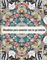 Mandalas para conectar con tu yo interior (Spanish Edition) B0CQXMCKRN Book Cover