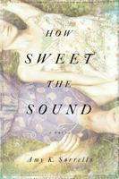 How Sweet the Sound 1496426134 Book Cover