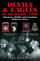 Devils & Eagles in Normandy 1944: American, British and Canadian Airborne Forces 1862272492 Book Cover
