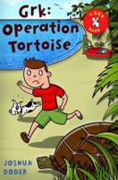 Grk: Operation Tortoise (The Grk Books) 1842705598 Book Cover