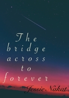 The bridge across to forever 0646832654 Book Cover