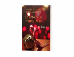 12 Songs of Christmas: Duets for 5-String Banjo and Guitar 0578605112 Book Cover