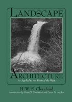 Landscape Architecture, as Applied to the Wants of the West 1015963552 Book Cover