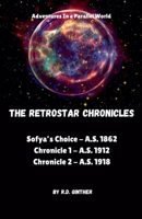 Sofya's Choice, Anno Stellae 1912, Anno Stellae 1918 (Retrostar Chronicles) B0DV843LVC Book Cover