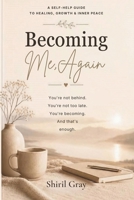 Becoming Me, Again B0H9C9R2FW Book Cover