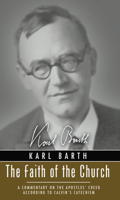 The Faith of the Church: A Commentary on the Apostles' Creed According to Calvin's Catechism B0000CKT97 Book Cover