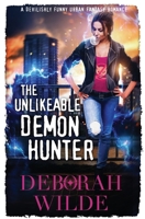 The Unlikeable Demon Hunter 0992070988 Book Cover