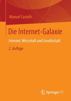 Die Internet-Galaxie: Internet, Wirtschaft und Gesellschaft 3658356707 Book Cover