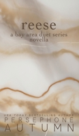 Reese: A Bay Area Duet Series Novella 1951477553 Book Cover